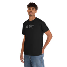 Load image into Gallery viewer, NØ SHIT. UNISEX TEE