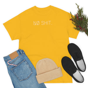 NØ SHIT. UNISEX TEE