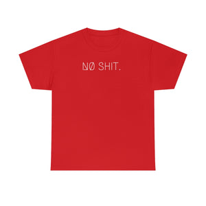 NØ SHIT. UNISEX TEE