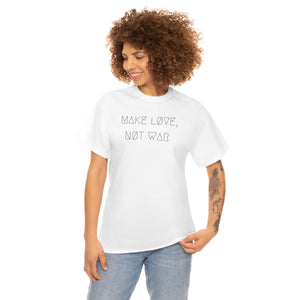 MAKE LØVE, NØT WAR UNISEX TEE