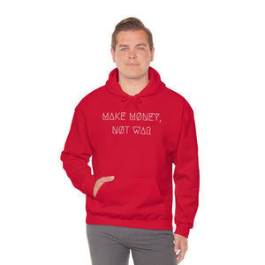 MAKE MØNEY, NØT WAR UNISEX HOODIE