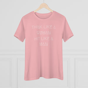 THINK LIKE A WØMAN..WMNS TEE