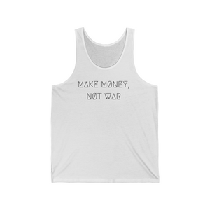 MAKE MØNEY, NØT WAR UNISEX JERSEY TANK