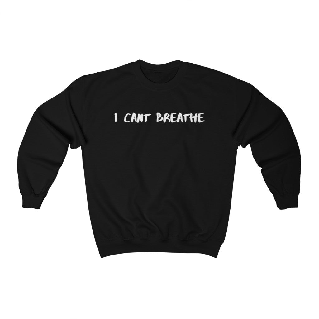 I CAN'T BREATHE UNISEX CREWNECK 2