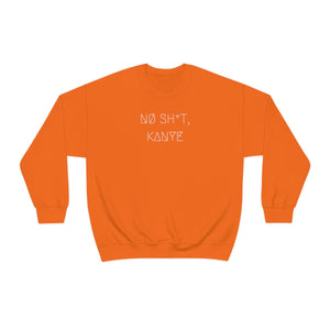 NØ SH*T, KANYE UNISEX CREWNECK