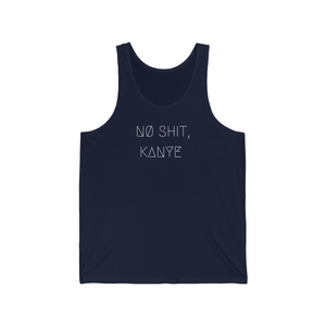 NØ SHIT, KANYE UNISEX JERSEY TANK