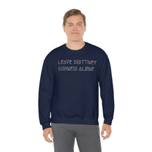 Load image into Gallery viewer, LEAVE BRITTNEY ALØNE UNISEX CREWNECK