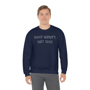 MAKE MØNEY, NØT WAR UNISEX CREWNECK