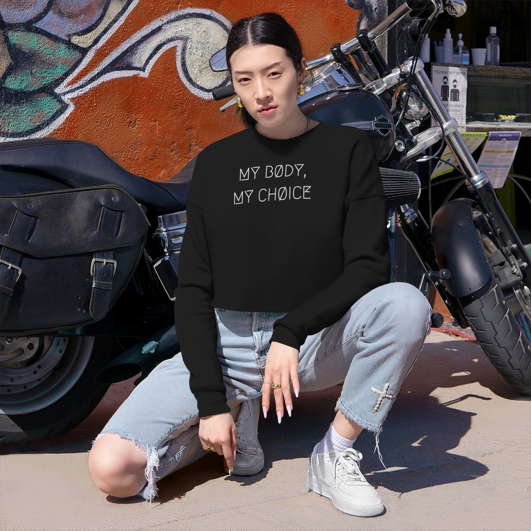 MY BØDY, MY CHØICE WMNS CRØPPED SWEATSHIRT