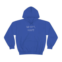 Load image into Gallery viewer, NØ SH*T, KANYE UNISEX HOODIE