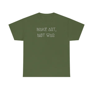 MAKE ART, NØT WAR UNISEX TEE