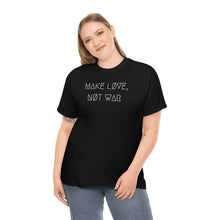 Load image into Gallery viewer, MAKE LØVE, NØT WAR UNISEX TEE