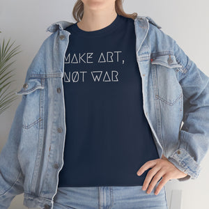 MAKE ART, NØT WAR UNISEX TEE