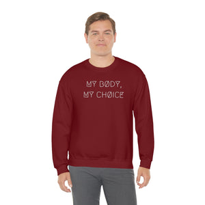 MY BØDY, MY CHØICE UNISEX CREWNECK