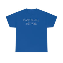 Load image into Gallery viewer, MAKE MUSIC, NØT WAR UNISEX TEE