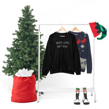 Load image into Gallery viewer, MAKE LØVE, NØT WAR UNISEX CREWNECK