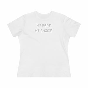 MY BØDY, MY CHØICE WMNS TEE