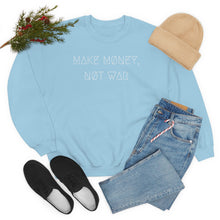 Load image into Gallery viewer, MAKE MØNEY, NØT WAR UNISEX CREWNECK