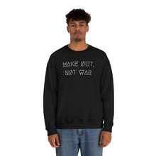 Load image into Gallery viewer, MAKE ØUT, NØT WAR UNISEX CREWNECK