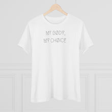 Load image into Gallery viewer, MY BØDY, MY CHØICE WMNS TEE