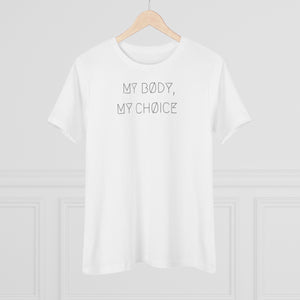 MY BØDY, MY CHØICE WMNS TEE