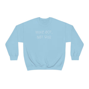 MAKE ØUT, NØT WAR UNISEX CREWNECK