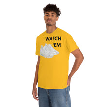 Load image into Gallery viewer, WATCH &#39;EM UNISEX TEE