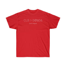 Load image into Gallery viewer, CLB &gt; DØNDA (Let&#39;s Argue) UNISEX TEE