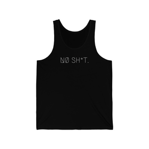 NØ SH*T. UNISEX JERSEY TANK