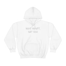 Load image into Gallery viewer, MAKE MØNEY, NØT WAR UNISEX HOODIE