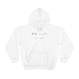 MAKE MØNEY, NØT WAR UNISEX HOODIE