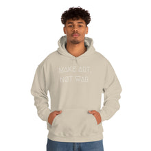 Load image into Gallery viewer, MAKE ART, NØT WAR UNISEX HOODIE