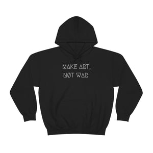 MAKE ART, NØT WAR UNISEX HOODIE