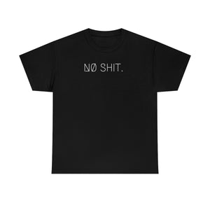 NØ SHIT. UNISEX TEE