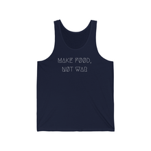 Load image into Gallery viewer, MAKE FØØD, NØT WAR UNISEX JERSEY TANK