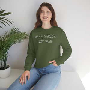 MAKE MØNEY, NØT WAR UNISEX CREWNECK