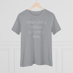 THINK LIKE A WØMAN..WMNS TEE