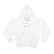 Load image into Gallery viewer, NØ SH*T, KANYE UNISEX HOODIE