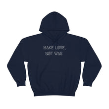 Load image into Gallery viewer, MAKE LØVE, NØT WAR UNISEX HOODIE