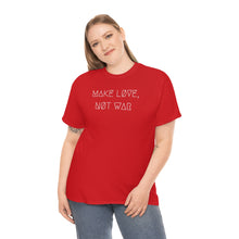 Load image into Gallery viewer, MAKE LØVE, NØT WAR UNISEX TEE