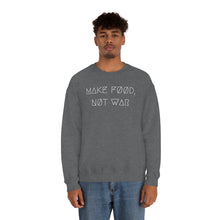 Load image into Gallery viewer, MAKE FØØD, NØT WAR UNISEX CREWNECK