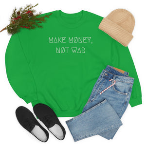 MAKE MØNEY, NØT WAR UNISEX CREWNECK