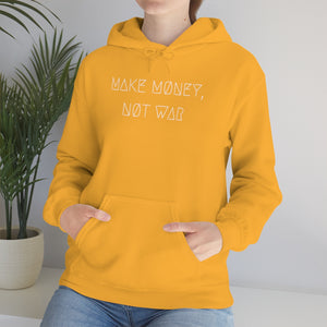 MAKE MØNEY, NØT WAR UNISEX HOODIE