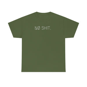 NØ SHIT. UNISEX TEE