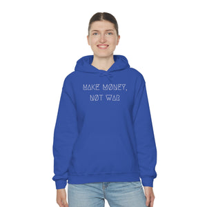 MAKE MØNEY, NØT WAR UNISEX HOODIE