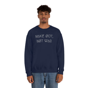 MAKE ØUT, NØT WAR UNISEX CREWNECK