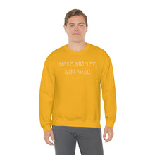 Load image into Gallery viewer, MAKE MØNEY, NØT WAR UNISEX CREWNECK