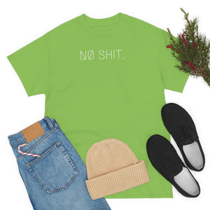 NØ SHIT. UNISEX TEE