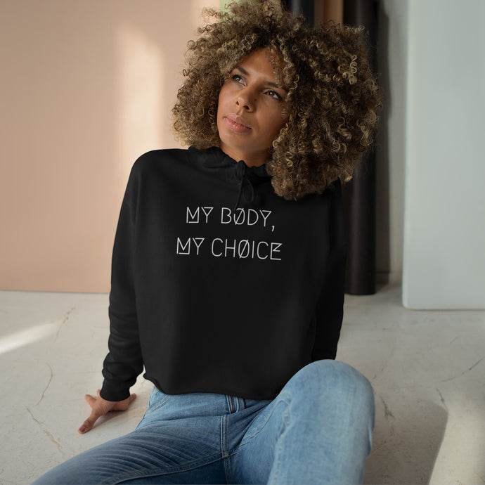 MY BØDY, MY CHØICE WMNS CRØPPED HOODIE