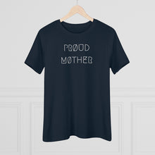 Load image into Gallery viewer, PRØUD MØTHER WMNS TEE